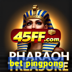 bet pingpong
